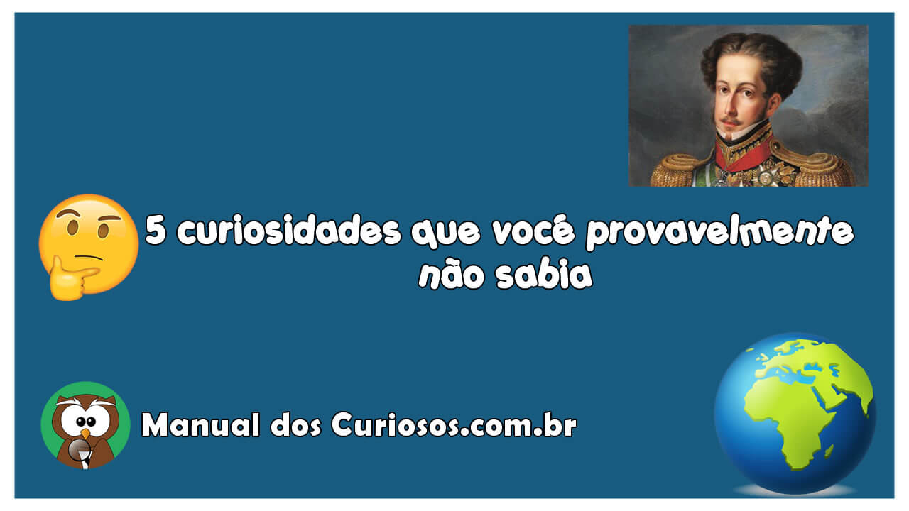 5 curiosidades que você provavelmente não sabia [VÍDEO]